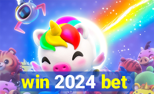 win 2024 bet